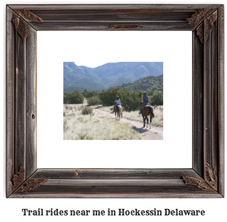 trail rides near me in Hockessin, Delaware